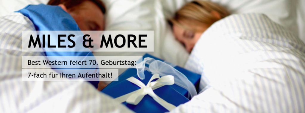 Best Western feiert Geburtstag mit 7-fachen Meilen