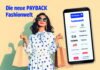 PAYBACK Fashionwelt gestartet Die PAYBACK Fashionwelt ist gestartet. Über 200 Marken, Coupons und extra Punkte während der Fashion Week bis zum 19. April.
